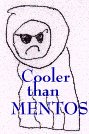 Refugee Of The Week 
Cooler Than MENTOS Grudgie